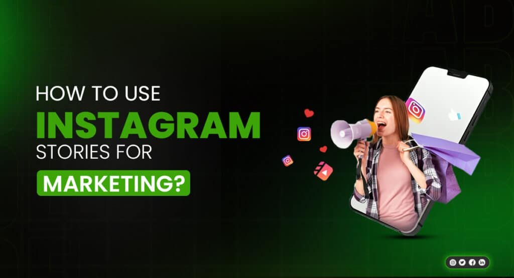 How to Use Instagram Stories for Marketing