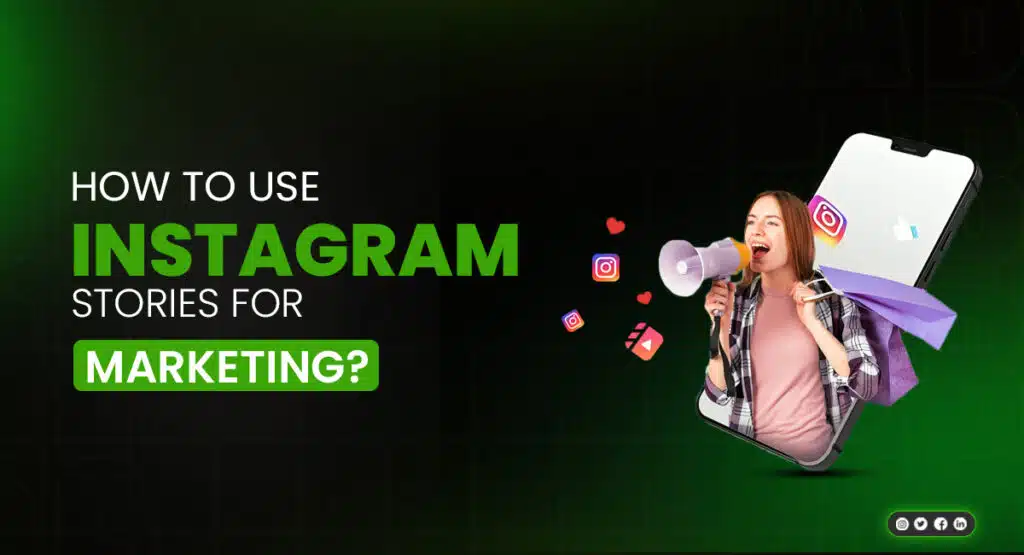 How to Use Instagram Stories for Marketing